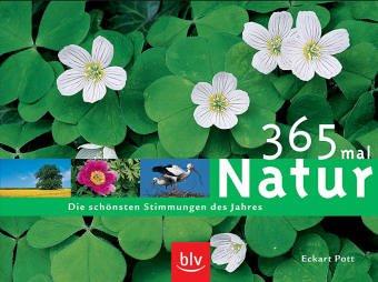 365 mal Natur. Die schönsten Stimmungen des Jahres