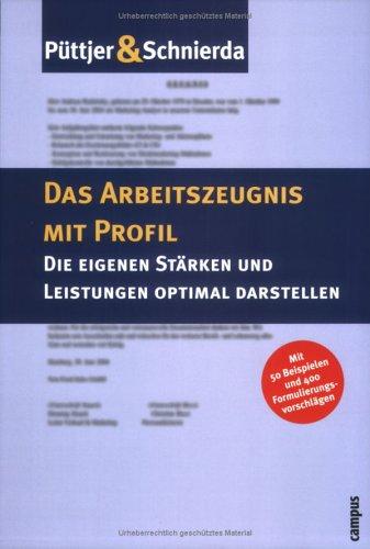 Das Arbeitszeugnis mit Profil: Die eigenen Stärken und Leistungen optimal darstellen