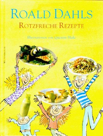 Roald Dahls Rotzfreche Rezepte