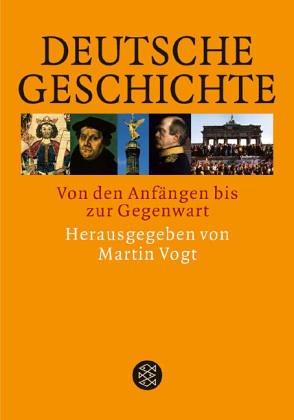 Deutsche Geschichte: Von den Anfängen bis zur Gegenwart