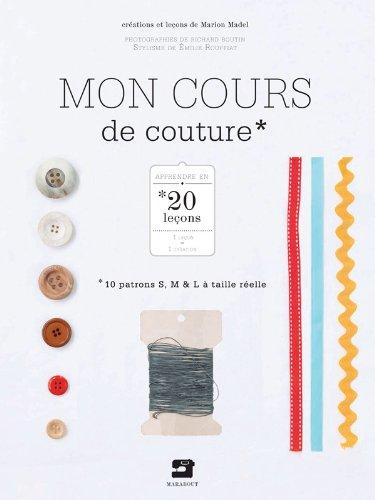 Mon cours de couture : 20 leçons pour tout apprendre