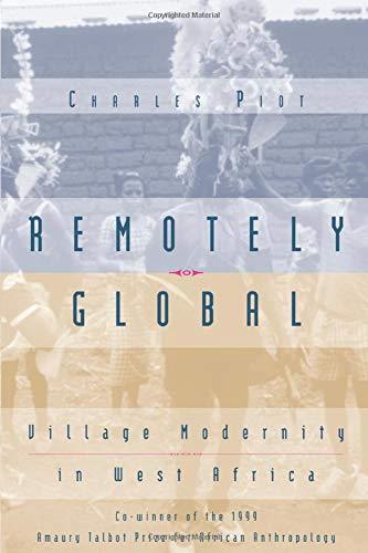 Remotely Global: Village Modernity in West Africa