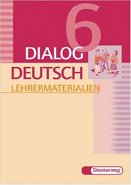 Dialog Deutsch / Dialog Deutsch: Lehrerband 6. Schuljahr