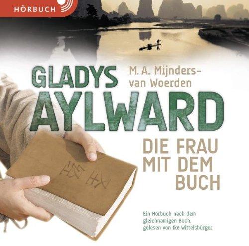 Gladys Aylward: Die Frau mit dem Buch