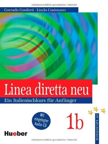 Linea diretta neu, Bd.1B : Lehr- und Arbeitsbuch, m. Audio-CD (Schulbuchausgabe ohne Lösungen)