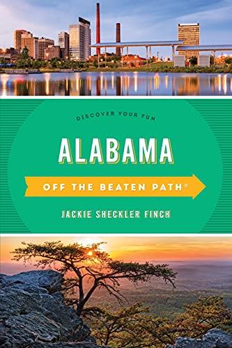 Alabama Off the Beaten Path®: Discover Your Fun, Eleventh Edition