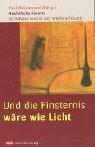 Und die Finsternis wäre wie Licht: Nächtliche Feiern im Advent und in der Weihnachtszeit