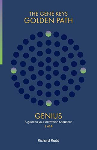 Genius: A guide to your Activation Sequence (Gene Keys Golden Path)