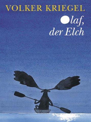 Olaf,der Elch. Eine Weihnachtsgeschichte