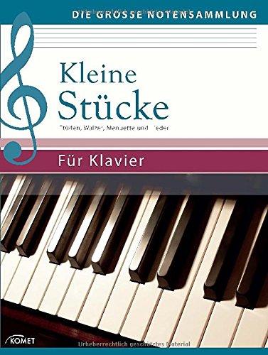 Kleine Stücke: Etüden, Polkas, Menuette und Lieder - Für Klavier