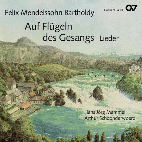 Mendelssohn: Auf den Flügeln des Gesangs (Lieder)