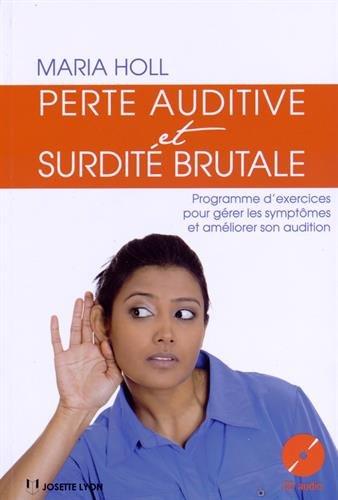 Perte auditive et surdité brutale : gestion et prévention des symptômes