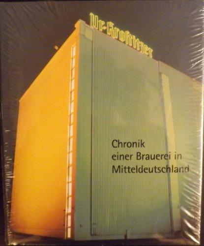 Ur-Krostitzer: Chronik einer Brauerei zu Mitteldeutschland