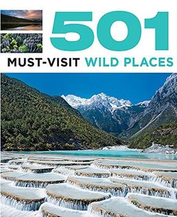 501 Must-Visit Wild Places (501 Series)