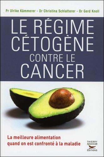 Le régime cétogène contre le cancer : la meilleure alimentation quand on est confronté à la maladie