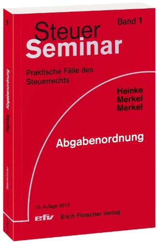 Abgabenordnung: 68 praktische Fälle des Einkommen- und Lohnsteuerrechts