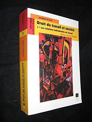 Droit du travail et société. Vol. 1. Les relations individuelles de travail