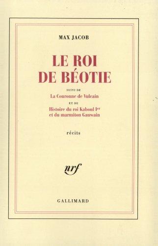 Le roi de Béotie. La couronne de Vulcain. Histoire du roi Kaboul Ier et du marmiton Gauwain