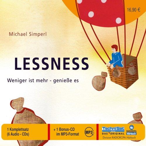 Lessness. 6 CDs + mp3-CD . Weniger ist mehr - geniesse es