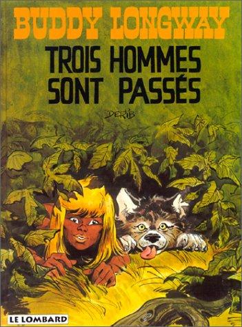 TROIS HOMMES SONT PASSES