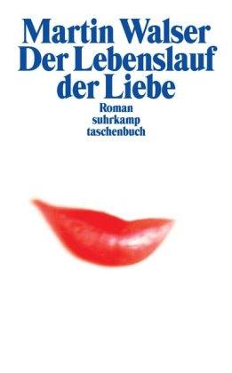 Der Lebenslauf der Liebe: Roman (suhrkamp taschenbuch)