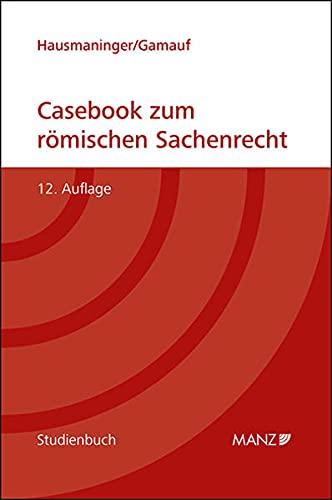 Casebook zum römischen Sachenrecht (Studienbuch)