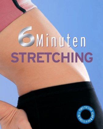 6 Minuten.Stretching