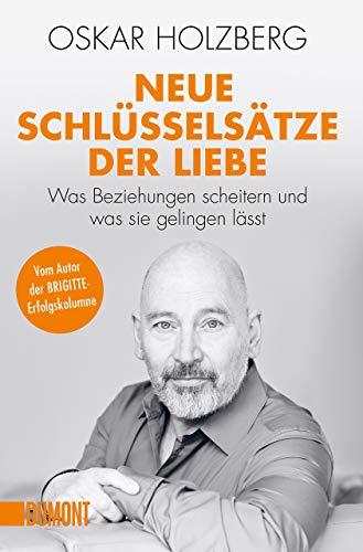 Neue Schlüsselsätze der Liebe: Was Beziehungen scheitern und was sie gelingen lässt