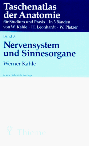 Taschenatlas der Anatomie 3. Nervensystem und Sinnesorgane. Für Studium und Praxis