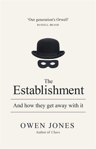 The Establishment: And how they get away with it