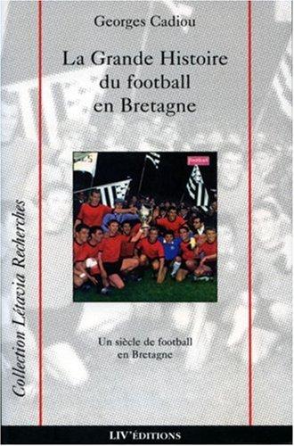 La grande histoire du football en Bretagne