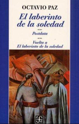 El laberinto de la soledad/ The Labyryth of Solitude