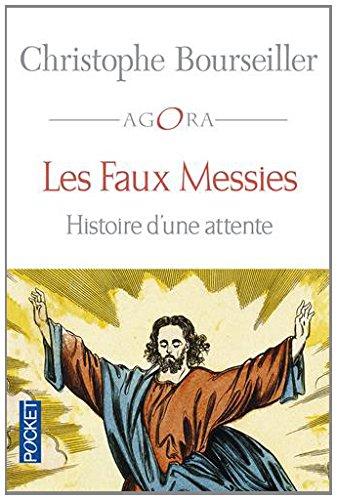 Les faux messies : histoire d'une attente