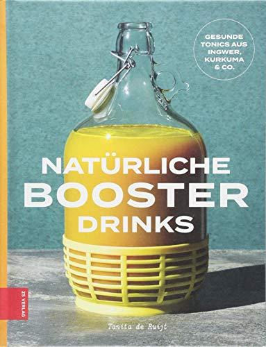 Natürliche Booster Drinks: Gesunde Tonics aus Ingwer, Kurkuma & Co.