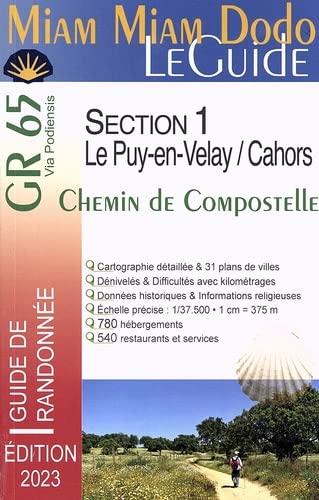 GR 65, via Podiensis : section 1, du Puy-en-Velay à Cahors + le chemin de l'abbaye de Bonneval + le raccourci de Lalbenque : chemin de Compostelle, guide de randonnée