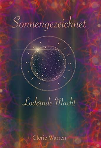 Sonnengezeichnet: Lodernde Macht