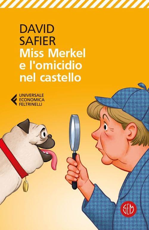 Miss Merkel e l'omicidio nel castello (Universale Economica Feltrinelli)