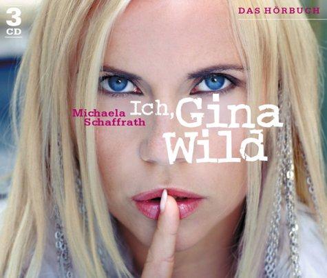 Ich, Gina Wild, 3 Audio-CDs