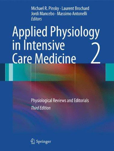 Applied Physiology in Intensive Care Medicine 2: Physiological Reviews and Editorials