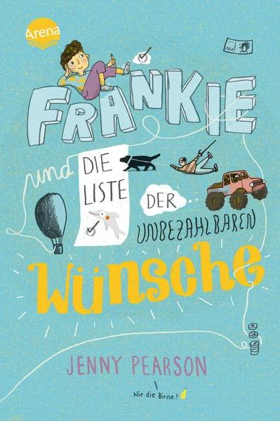 Frankie und die Liste der unbezahlbaren Wünsche: Lustiger Roman voller Herz und Humor für Kinder ab 10