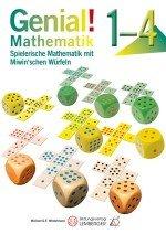 Genial! Mathematik. Spielerische Mathematik mit Miwin'schen Würfeln