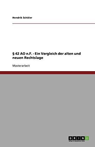 § 42 AO n.F. - Ein Vergleich der alten und neuen Rechtslage: Magisterarbeit