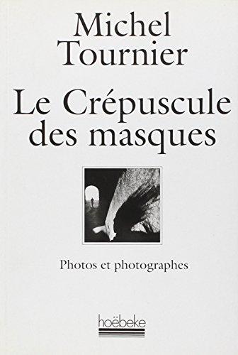 Le Crépuscule des masques