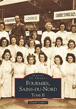 Fourmies. Vol. 2. Fourmies, Sains-du-Nord