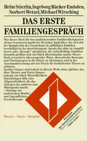 Das erste Familiengespräch. Theorie - Praxis - Beispiele