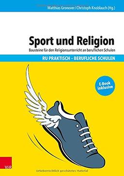 Sport und Religion: Bausteine für den Religionsunterricht an beruflichen Schulen (RU praktisch - Berufliche Schulen)