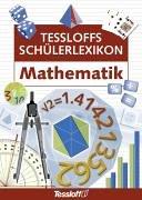 Tessloffs Schülerlexikon. Mathematik