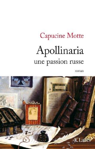 Apollinaria : une passion russe