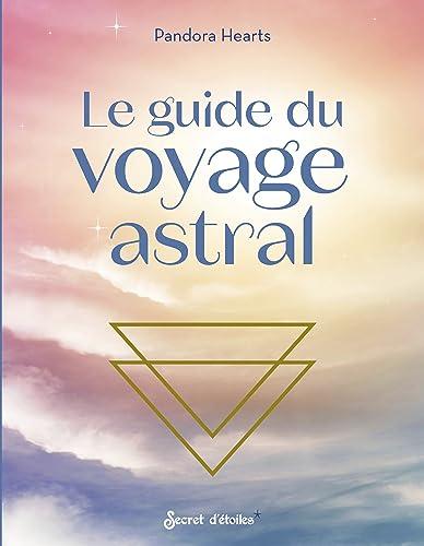 Le guide du voyage astral