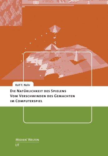 Die Natürlichkeit des Spielens: Vom Verschwinden des Gemachten im Spiel